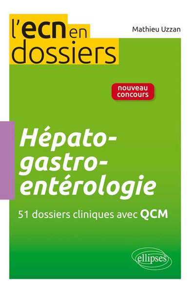 Hépato-gastro-entérologie - 51 dossiers cliniques avec QCM (9782729878993-front-cover)
