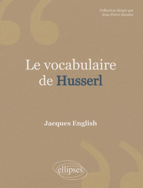 Vocabulaire de Husserl (Le) - Nouvelle éd. (9782729851880-front-cover)