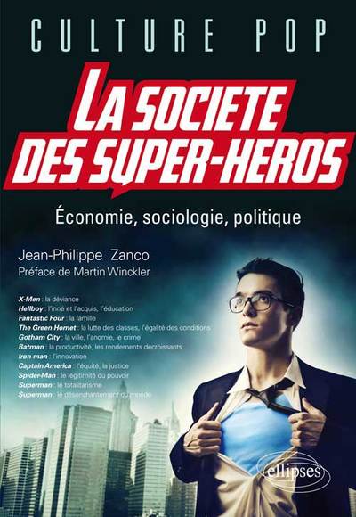 La Société des super-héros. Economie, sociologie, politique (9782729873417-front-cover)