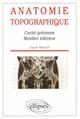 Anatomie topographique - Cavité pelvienne - Membre inférieur (9782729847449-front-cover)