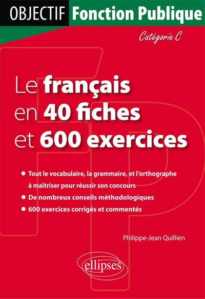 Le français en 40 fiches et 500 exercices. Catégorie C (9782729882143-front-cover)