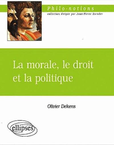 La morale, le droit et la politique (9782729806255-front-cover)