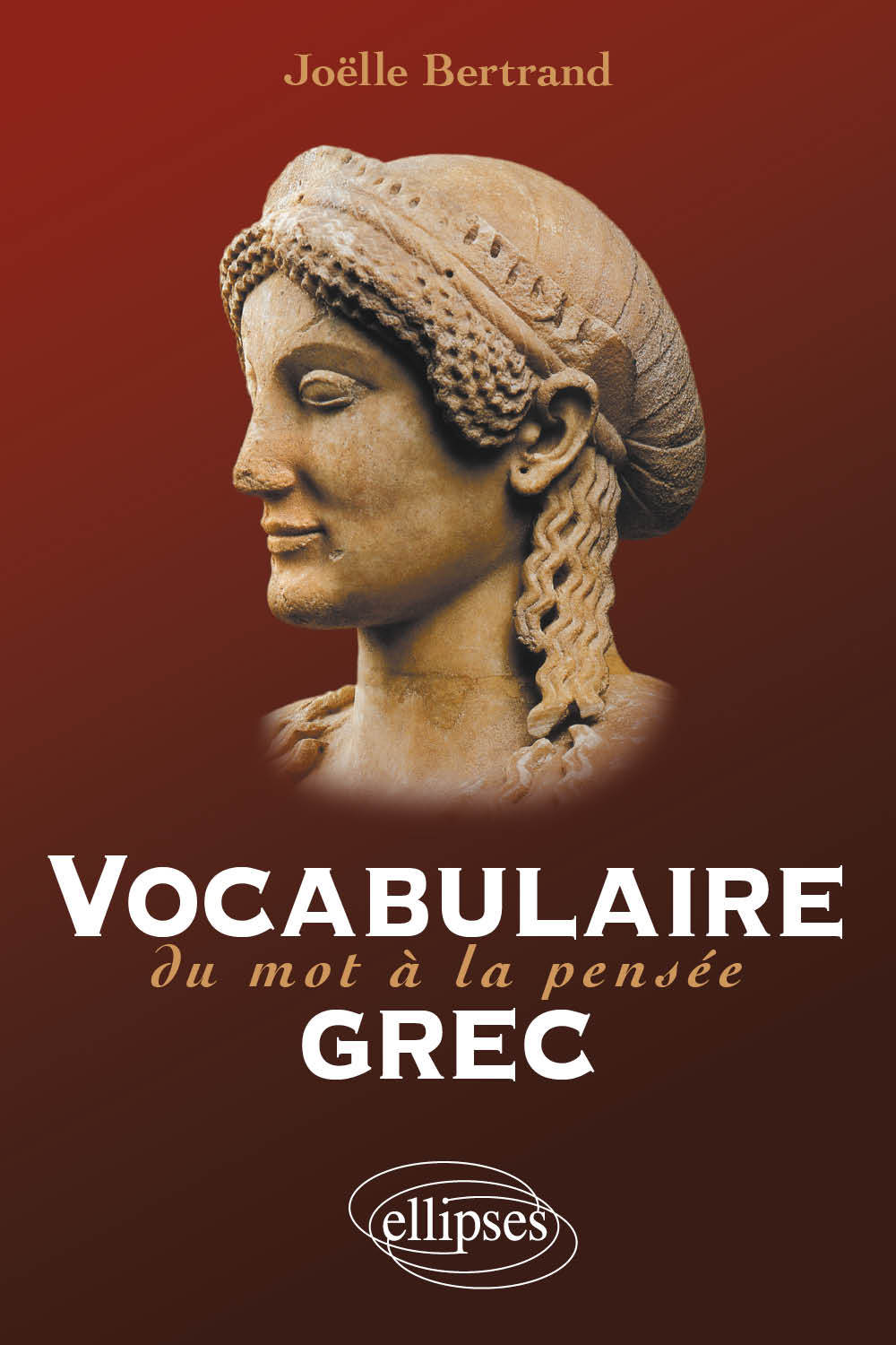 Vocabulaire grec. Du mot à la pensée (9782729836252-front-cover)