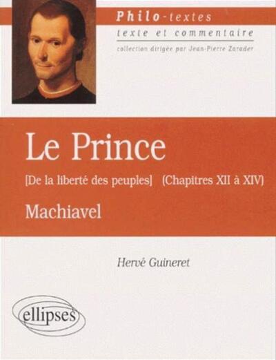 Machiavel ou la liberté des peuples (Le prince, chapitres XII à XIV) (9782729805364-front-cover)