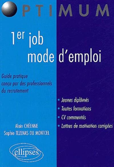 1er job, mode d'emploi - Guide pratique conçu par des professionnels du recrutement (9782729817770-front-cover)