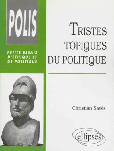 Tristes topiques du politique (9782729897154-front-cover)