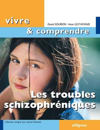 Les troubles schizophréniques (9782729819392-front-cover)