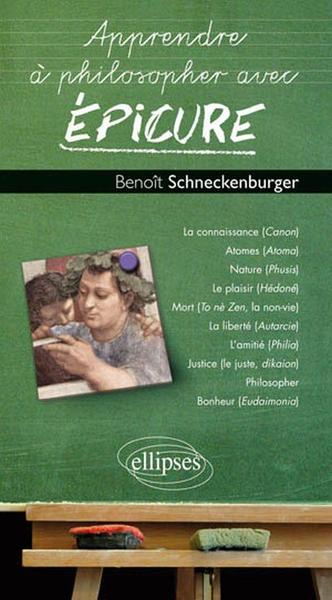Apprendre à philosopher avec Epicure (9782729864316-front-cover)
