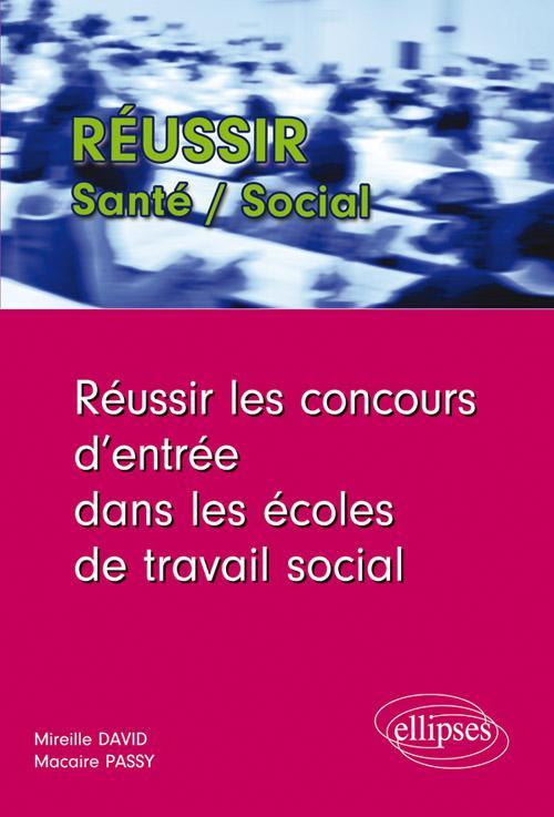 Réussir les concours d'entrée dans les écoles de travail social (9782729870072-front-cover)