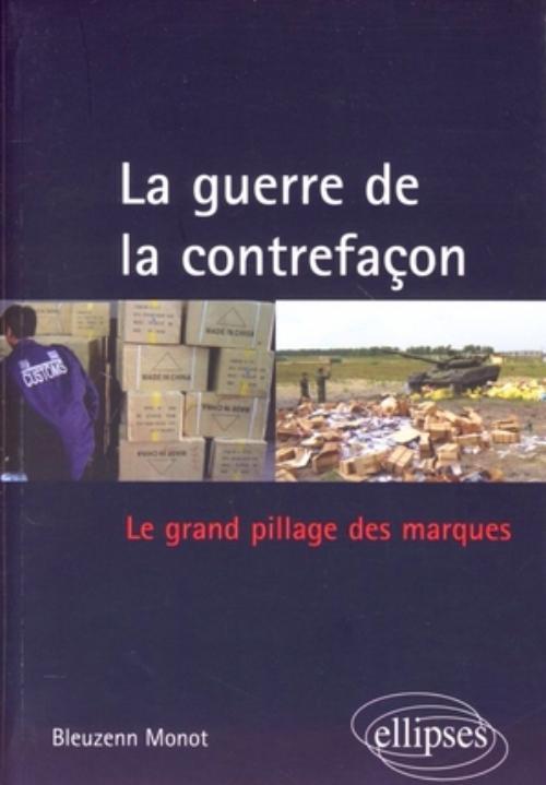 La guerre de la contrefaçon. Le grand pillage des marques (9782729840228-front-cover)