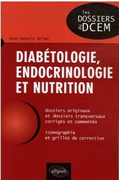 Diabétologie, endocrinologie et nutrition (9782729831219-front-cover)