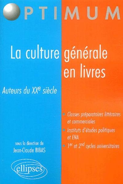 La culture générale en livres - Auteurs du XXe siècle (9782729818739-front-cover)