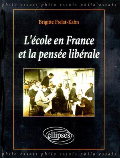 L'école en France et la pensée libérale (9782729899394-front-cover)