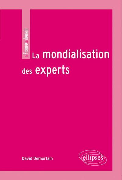 La mondialisation des experts (9782729871666-front-cover)