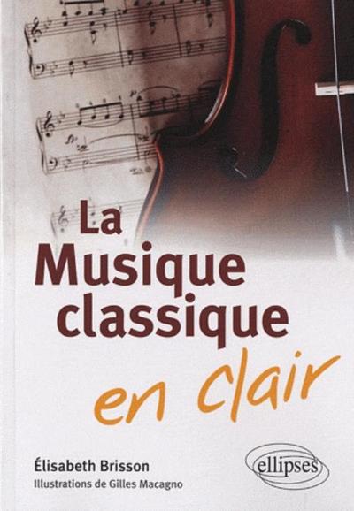 La musique classique en clair (9782729854881-front-cover)