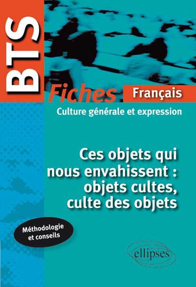 BTS français - Fiches - Ces objets qui nous envahissent (9782729887827-front-cover)
