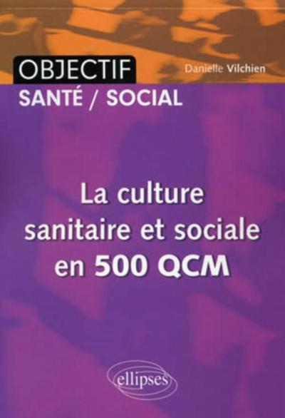 La culture sanitaire et sociale en 500 QCM (IFSI) (9782729861933-front-cover)
