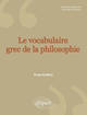 Le vocabulaire grec de la philosophie - 2e édition (9782729853495-front-cover)