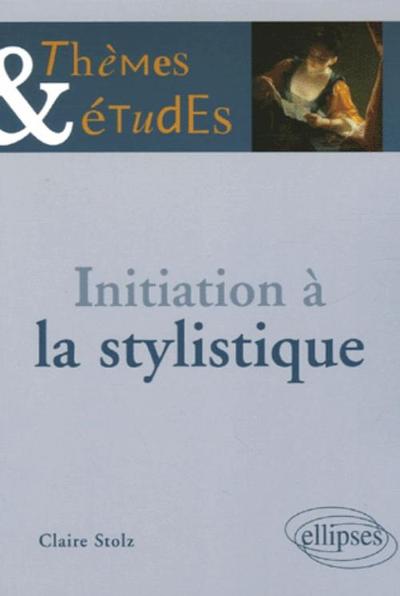 Initiation à la stylistique - 2e édition (9782729830601-front-cover)