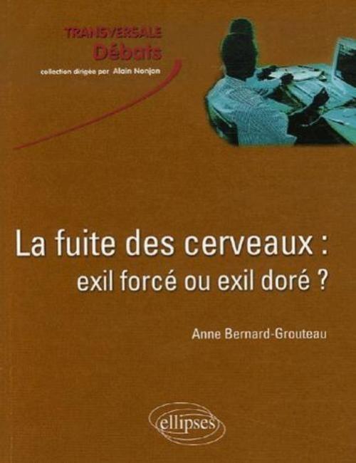 La fuite des cerveaux : exil forcé ou exil doré ? (9782729832117-front-cover)