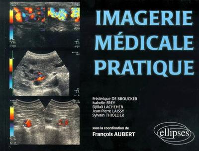 Imagerie médicale pratique (9782729867614-front-cover)