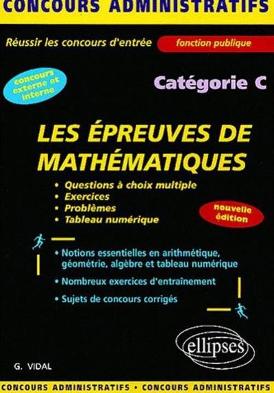 Les épreuves de mathématiques - catégorie C - Nouvelle édition (9782729816551-front-cover)