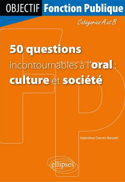 50 questions incontournables à l’oral culture et société) - Catégorie A/B (9782729877224-front-cover)