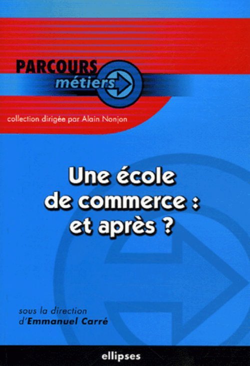 Une école de commerce et après ? (9782729824402-front-cover)