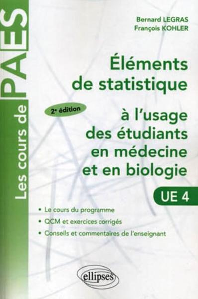 Eléments de statistiques à l'usage des étudiants en médecine et en biologie. Cours et exercices. 2e édition (9782729829711-front-cover)