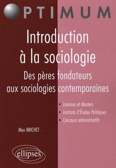 Introduction à la sociologie. Des pères fondateurs aux sociologies contemporaines (9782729834159-front-cover)