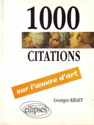 1000 citations sur l'oeuvre d'art (9782729843328-front-cover)