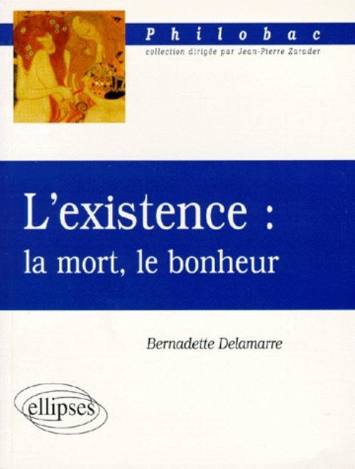 L'existence : la mort, le bonheur (9782729896744-front-cover)