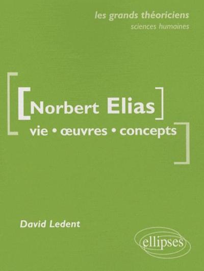 Elias Norbert  - Vie, oeuvres, concepts (9782729852078-front-cover)