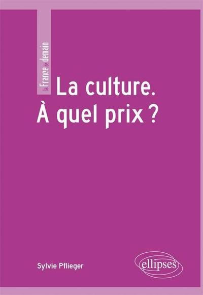 La culture. À quel prix ? (9782729864354-front-cover)