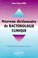 Nouveau dictionnaire pratique de bactériologie clinique (9782729847067-front-cover)