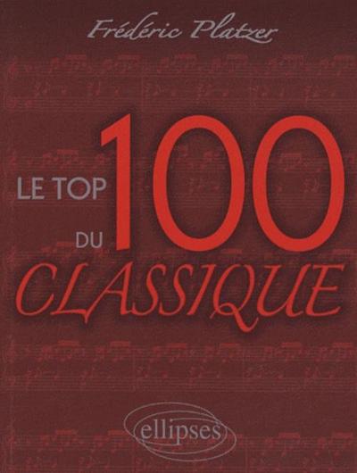 Le TOP 100  du Classique (9782729841966-front-cover)