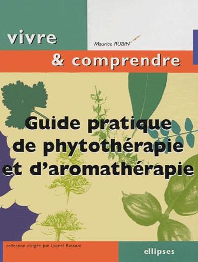 Guide pratique de Phytothérapie et d'Aromathérapie (9782729817916-front-cover)