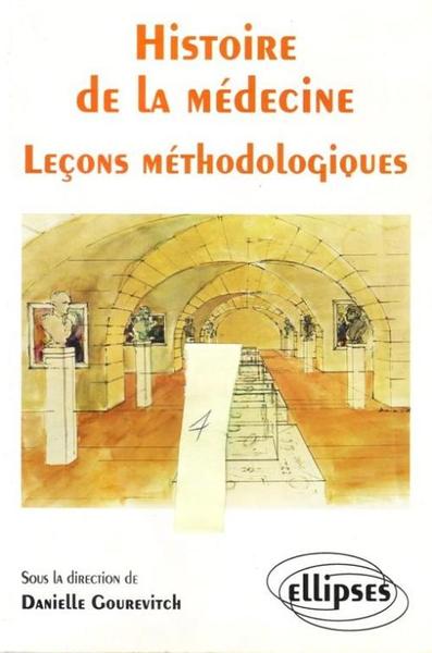 Histoire de la Médecine - Leçons méthodologiques (9782729895686-front-cover)