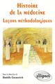 Histoire de la Médecine - Leçons méthodologiques (9782729895686-front-cover)