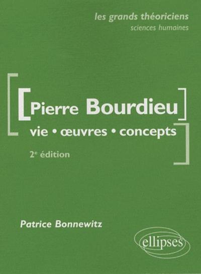 Bourdieu Pierre  - Vie, oeuvres, concepts - 2e édition mise à jour (9782729852030-front-cover)