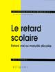 retard scolaire (Le) - Retard vrai ou maturité décalée (9782729878214-front-cover)