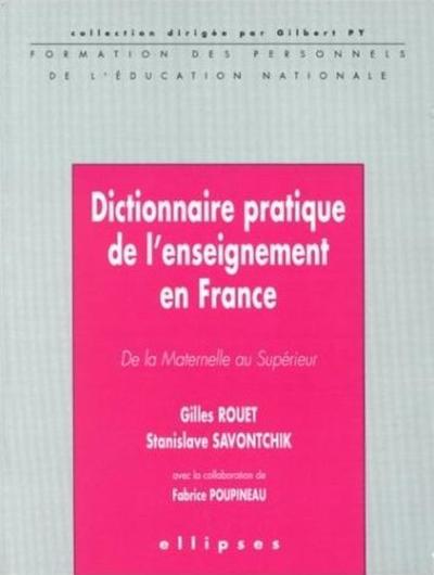 Dictionnaire pratique de l'enseignement en France, De la Maternelle au Supérieur (9782729896263-front-cover)