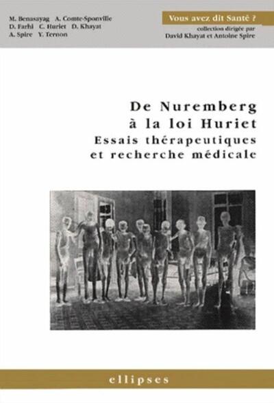 Nuremberg à la loi Huriet (De) - Essais thérapeutiques et recherche médicale (9782729804695-front-cover)
