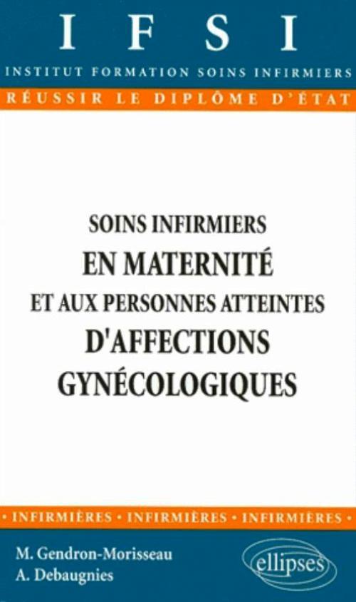 Soins infirmiers aux personnes atteintes d'affections gynécologiques-obstétrique - n°11 (9782729869540-front-cover)