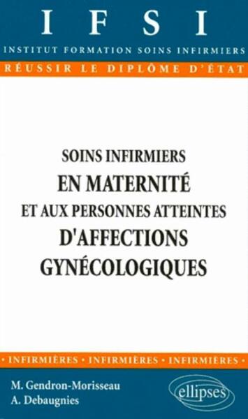 Soins infirmiers aux personnes atteintes d'affections gynécologiques-obstétrique - n°11 (9782729869540-front-cover)