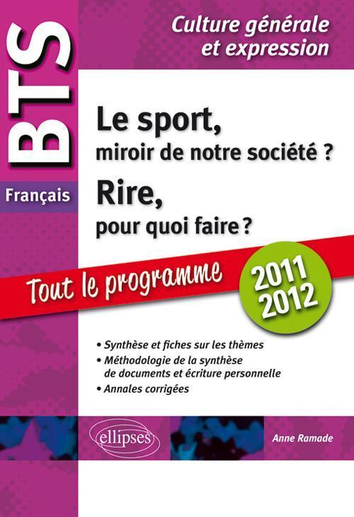 BTS français. 1. Le sport, miroir de notre société ? 2. Rire, pour quoi faire ? Tout sur les thèmes, méthodologie, annales corri (9782729865122-front-cover)