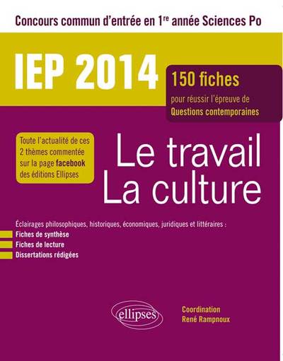 Concours commun IEP 2014.  Le travail - La culture. 150 fiches pour réussir l’épreuve de questions contemporaines (9782729883218-front-cover)