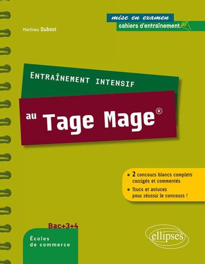Entraînement intensif au Tage-Mage® 2 concours blancs complets corrigés et commentés Trucs et astuces pour réussir le concours ! (9782729871567-front-cover)