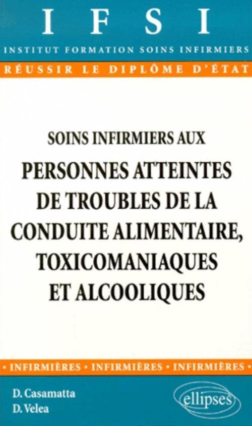 Soins infirmiers aux personnes atteintes de troubles de la conduite alimentaire, toxicomaniaques et alcooliques - n°3 (9782729879686-front-cover)