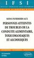 Soins infirmiers aux personnes atteintes de troubles de la conduite alimentaire, toxicomaniaques et alcooliques - n°3 (9782729879686-front-cover)